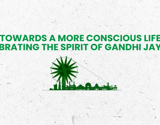Towards a More Conscious Life Celebrating The Spirit of Gandhi Jayanti