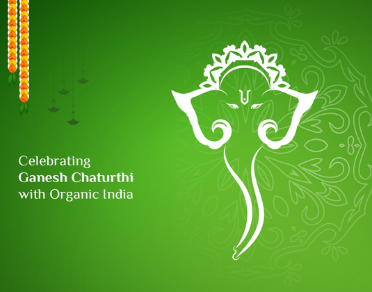 Celebrating Ganesh Chaturthi with Organic India
