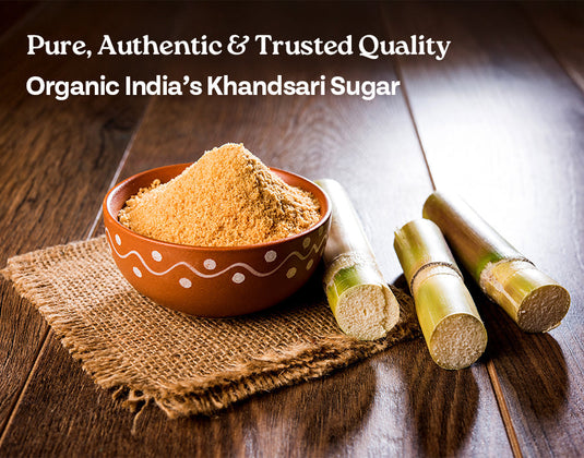 Organic India Khandsari Sugar: Authentic, Pure, and Timelessly Indian