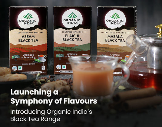 Launching a Symphony of Flavours: Introducing Organic India's Black Tea Range