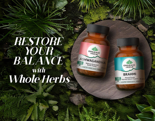 Restore your Balance with Organic India Whole Herbs 🌿